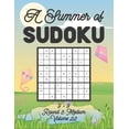 thumbnail image 1 of A Summer of Sudoku 9 x 9 Round 3: Medium Volume 22: Relaxation Sudoku Travellers Puzzle Book Vacation Games Japanese Log, (Paperback), 1 of 1