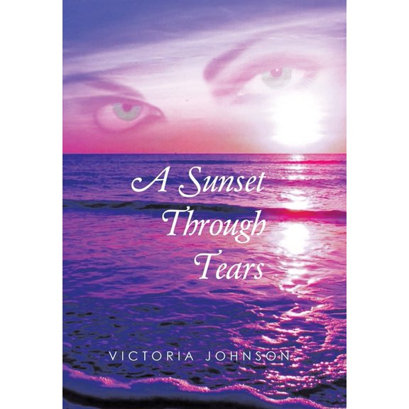 A Sunset Through Tears, (Hardcover)