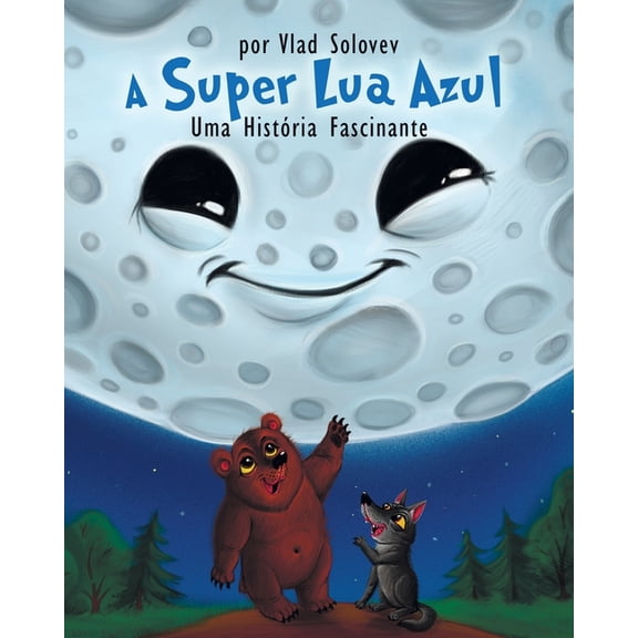 A Super Lua Azul: Uma Histria Fascinante, (Paperback)