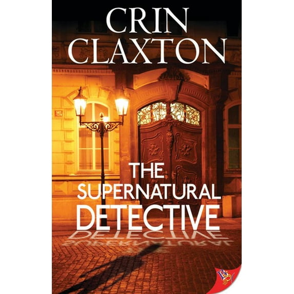 A Supernatural Detective Novel: The Supernatural Detective (Paperback)