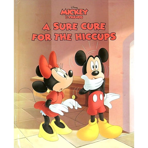 A Sure Cure for the Hiccups (Disney Mickey & Friends)