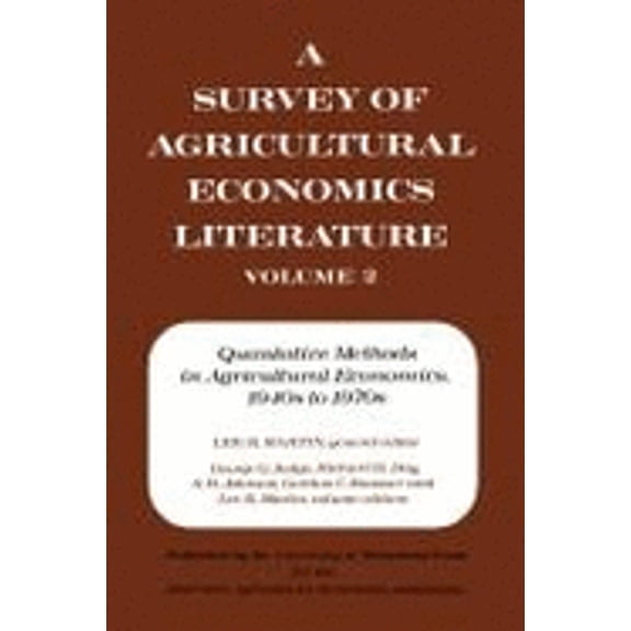 Pre-Owned A Survey of Agricultural Economics Literature: Quantitative Methods in Agricultural Economics, 1940 (Hardcover) by Lee R Martin