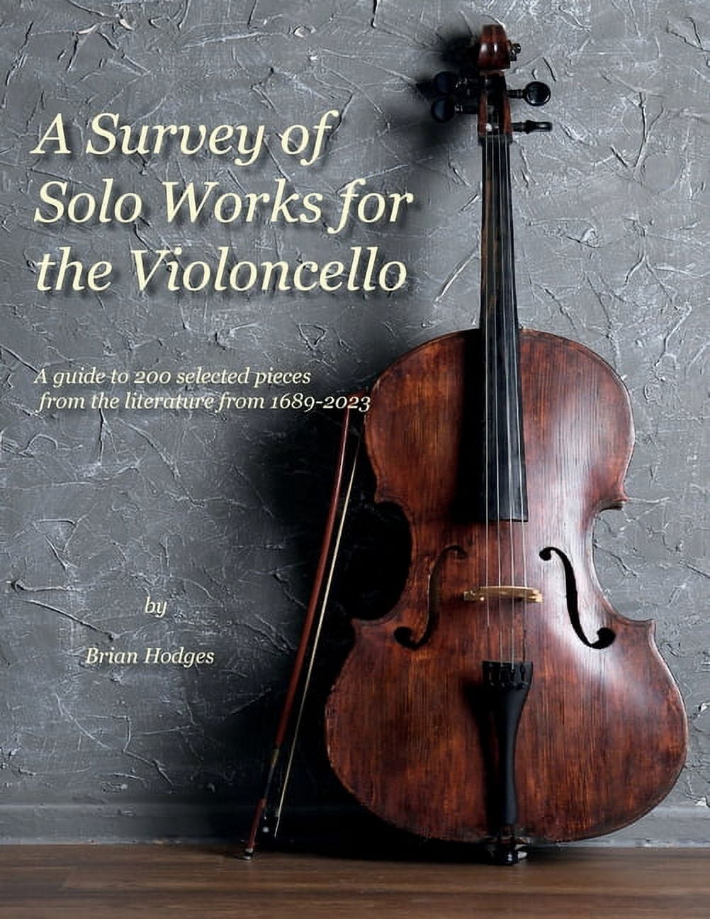 A Survey of Solo Works for the Violoncello (Paperback)