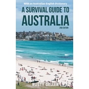 A Survival Guide to Australia and Australian-English Dictionary, Paperback