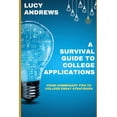 thumbnail image 1 of A Survival Guide to College Applications: From CommonApp Tips to College Essay Strategies, (Paperback), 1 of 1
