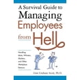 thumbnail image 1 of Pre-Owned A Survival Guide to Managing Employees from Hell: Handling Idiots, Whiners, Slackers, and Other Workplace Demons (Paperback) 081447408X 9780814474082, 1 of 1