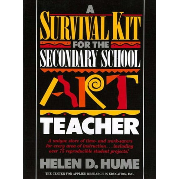 Pre-Owned Survival Kit for the Secondary School Art Teacher (Paperback) 0876287984 9780876287989