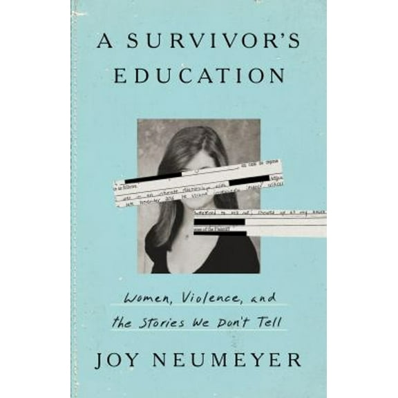 Pre-Owned A Survivor's Education: Women, Violence, and the Stories We Don't Tell (Hardcover) 1541702794 9781541702790