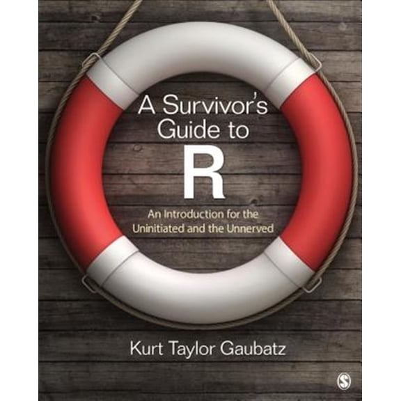 Pre-Owned A Survivors Guide to R: An Introduction for the Uninitiated and the Unnerved (Paperback) 1483346730 9781483346731