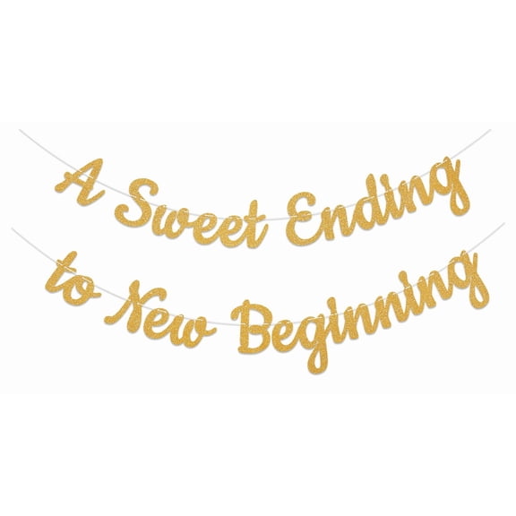 A Sweet Ending to New Beginning Banner, Wedding Party Decorations, Retirement Graduation New Job Farewell Party Supply Gold Glitter