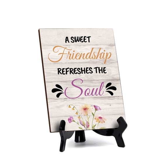 A Sweet Friendship Refreshes The Soul Table Sign with Acrylic Stand (6x8) | Home & Family Decor
