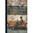 thumbnail image 1 of A Syllabus of Psychology (Paperback), 1 of 1