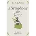 thumbnail image 1 of A Symphony for None, (Paperback), 1 of 1