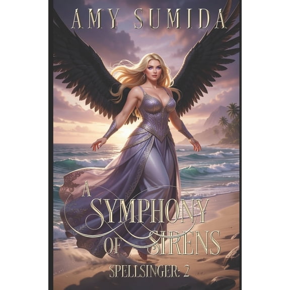 Spellsinger A Symphony of Sirens, Book 2, (Paperback)