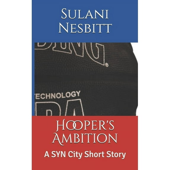 A Syn City Short Story: Hooper's Ambition : A SYN City Short Story (Series #4) (Paperback)