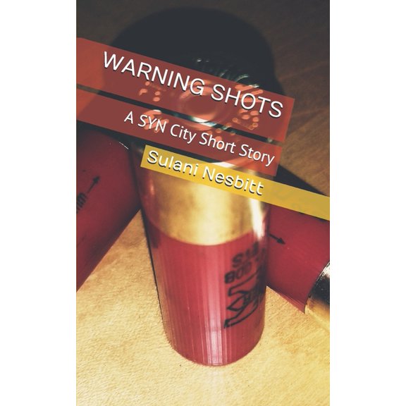 A Syn City Short Story: Warning Shots : A SYN City Short Story (Series #5) (Paperback)