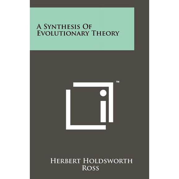 A Synthesis of Evolutionary Theory Paperback