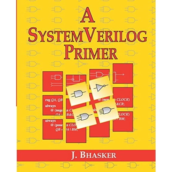A SystemVerilog Primer Paperback 0984629238 9780984629237 J Bhasker