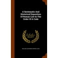 thumbnail image 1 of A Systematic and Historical Exposition of Roman Law in the Order of a Code (Hardcover), 1 of 1