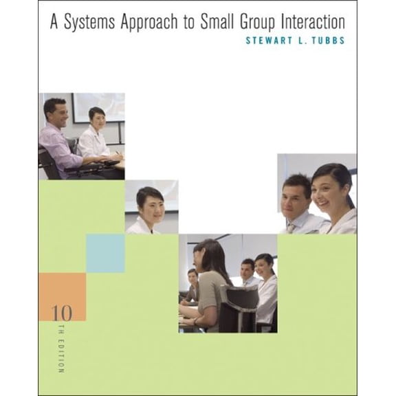 Pre-Owned A Systems Approach to Small Group Interaction (Paperback) 0073385107 9780073385105