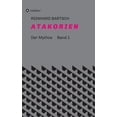 thumbnail image 1 of A T A K O R I E N: DER MYTHOS Band 1, (Hardcover), 1 of 1