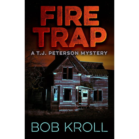 A T.J. Peterson Mystery: Fire Trap : A T.J. Peterson Mystery (Series #3) (Paperback)