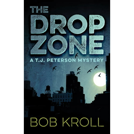 A T.J. Peterson Mystery: The Drop Zone : A T.J. Peterson Mystery (Series #1) (Paperback)