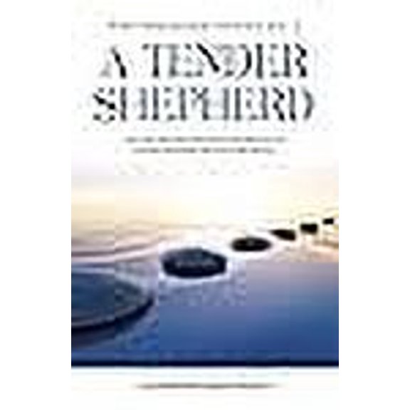 A TENDER SHEPHERD: He will feed His flock like a shepherd and gently lead those who are with young.
