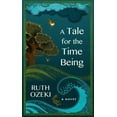 thumbnail image 1 of Pre-Owned A Tale for the Time Being (Paperback) 1594136882 9781594136887, 1 of 1
