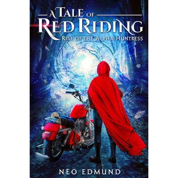 A Tale Of Red Riding (Year 1) Rise of the Alpha Huntress, (Paperback)