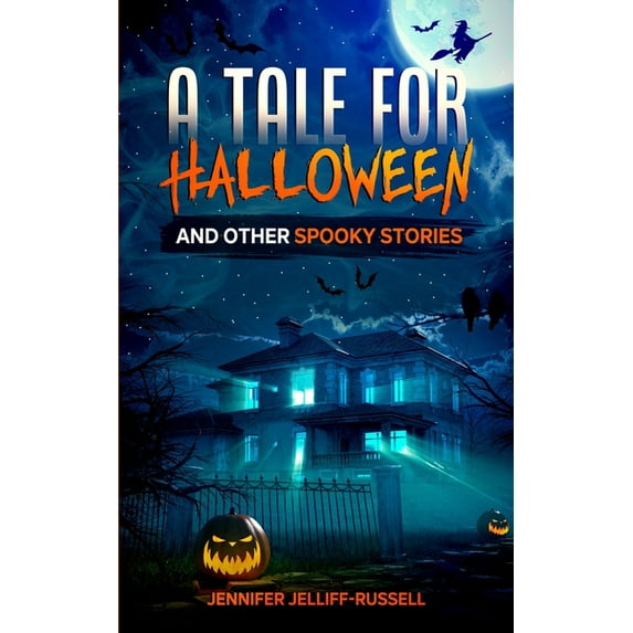 A Tale for Halloween and Other Spooky Stories: Scary Stories for Kids, (Paperback)