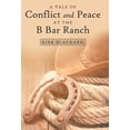 thumbnail image 1 of A Tale of Conflict and Peace at the B Bar Ranch (Hardcover), 1 of 1