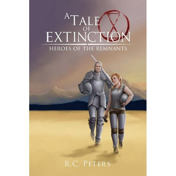 A Tale of Extinction: Heroes of the Remnants, (Paperback)