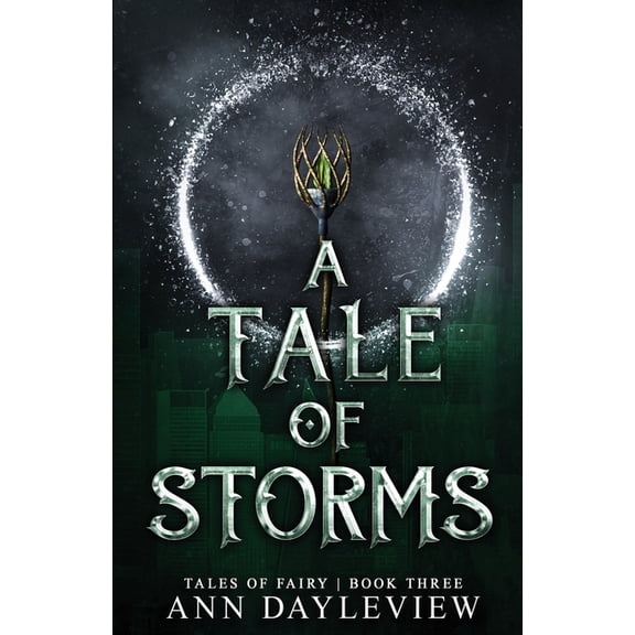 A Tale of Storms: Tales of Fairy Book 3, (Paperback)