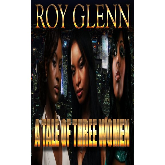A Tale of Three Women