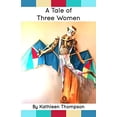 thumbnail image 1 of Pre-Owned A Tale of Three Women Paperback, 1 of 1