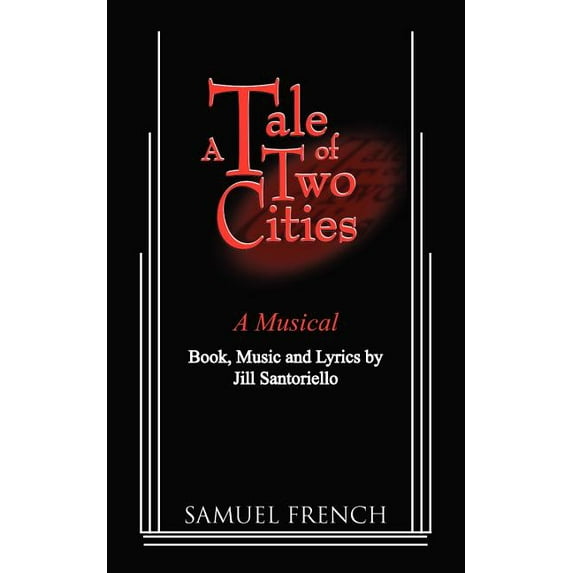 A Tale of Two Cities - A Musical, (Paperback)