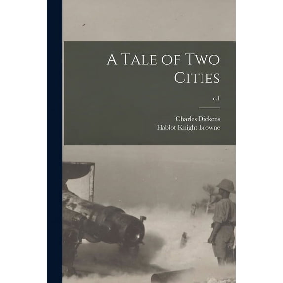 A Tale of Two Cities; c.1 Paperback 1014732883 9781014732880 Charles 1812-1870 Dickens, Hablot Knight 1815-1882 Browne