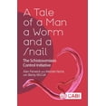 thumbnail image 1 of A Tale of a Man, a Worm and a Snail: The Schistosomiasis Control Initiative, (Paperback), 1 of 1