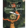 thumbnail image 1 of A Tale of a Tomato Zombie, (Paperback), 1 of 1