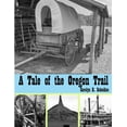 thumbnail image 1 of A Tale of the Oregon Trail, (Paperback), 1 of 1