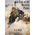 thumbnail image 1 of A Tale of the Western Plains (Paperback), 1 of 1
