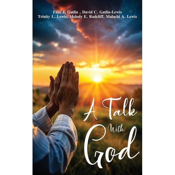 A Talk With God, (Hardcover)