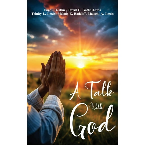 A Talk With God, (Hardcover)