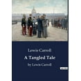 thumbnail image 1 of A Tangled Tale: Mathematical Puzzles and Whimsical Adventures, (Paperback), 1 of 1