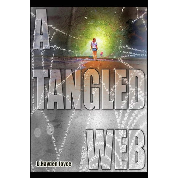 A Tangled Web Paperback 1986444309 9781986444309 Mr D Hayden Joyce