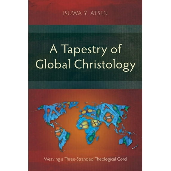 A Tapestry of Global Christology, (Paperback)