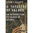 thumbnail image 1 of Pre-Owned A Tapestry of Values: An Introduction to Values in Science (Paperback) 0190260815 9780190260811, 1 of 1