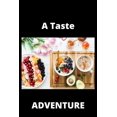 thumbnail image 1 of A Taste Adventure: 120 Pages (6Ã9), (Paperback), 1 of 1