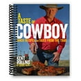 thumbnail image 1 of A Taste Of Cowboy: Ranch Recipes and Tales from the Trail (Spiral Bound), 1 of 3